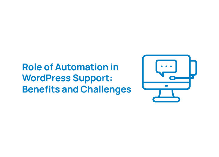 Role of Automation in WordPress Support