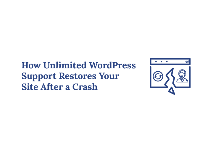 How Unlimited WordPress Support Restores Your Site After a Crash