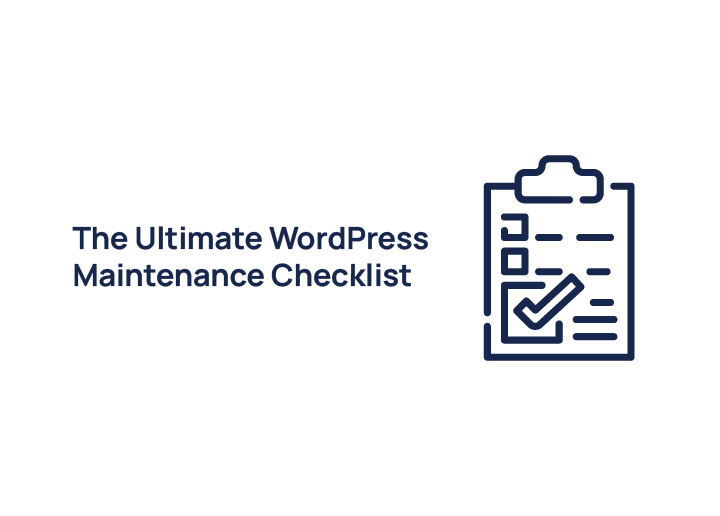 The Ultimate WordPress Maintenance Checklist