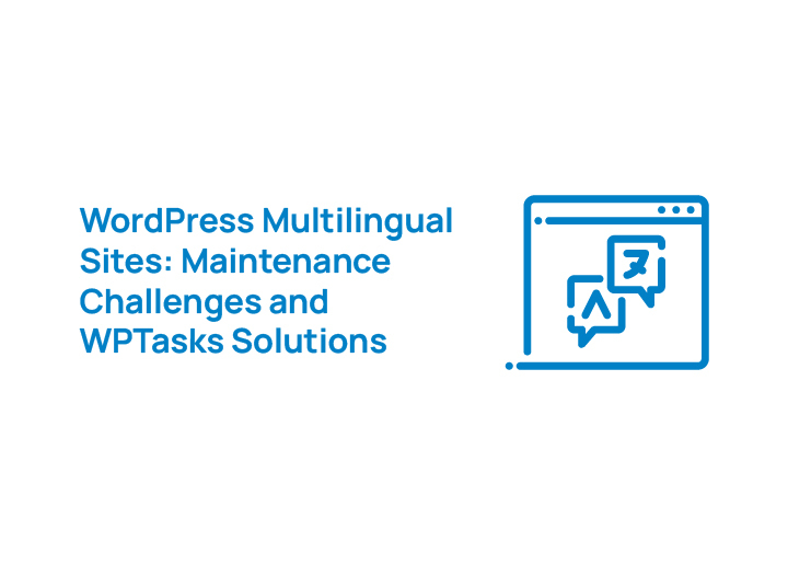 wordpress-multilingual-sites-maintenance-challenges-and-wptasks-solution