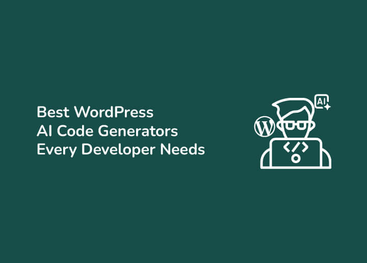 Best WordPress AI Code Generators Every Developer Needs