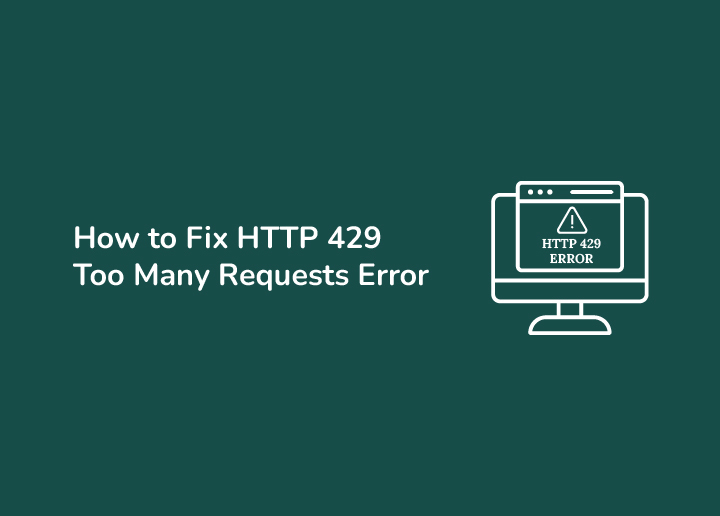 How to Fix HTTP 429 Too Many Requests Error