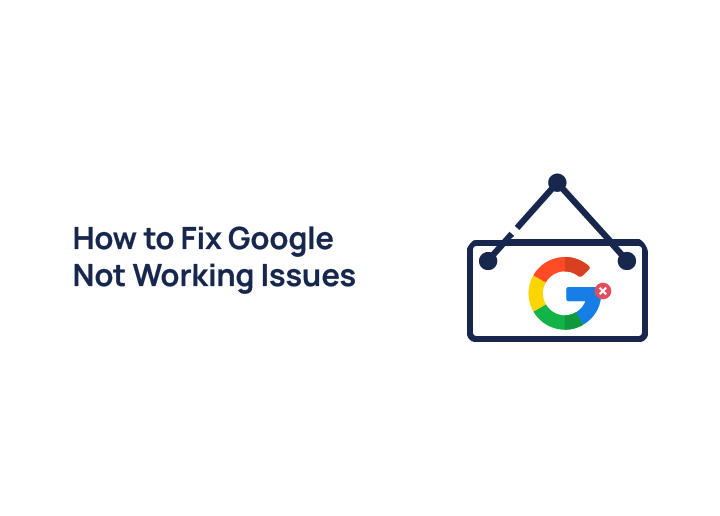 How-to-fix-google-not-working-issues