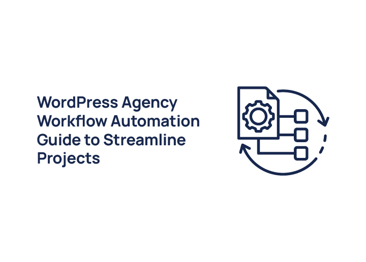 Wordpress-agency-workflow-automation-guide