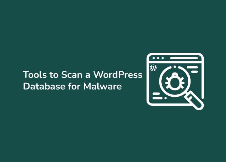 Tools to Scan a WordPress Database for Malware