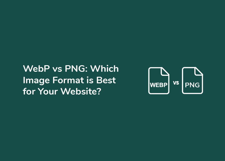 WebP vs PNG Which Image Format Is Best for Your Website