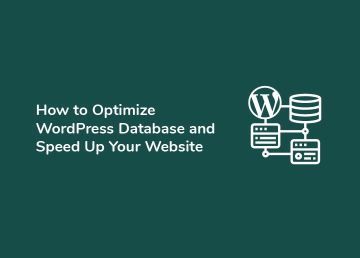 How to Optimize WordPress Database and Speed Up Your Website